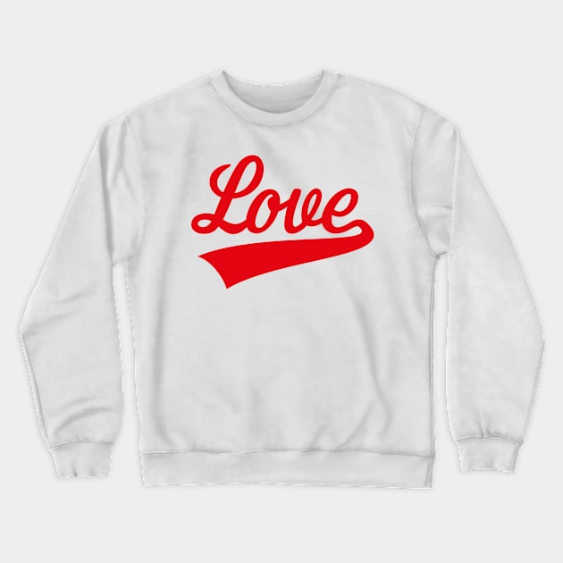 Love (Lettering / Red) Crewneck Sweatshirt by MrFaulbaum